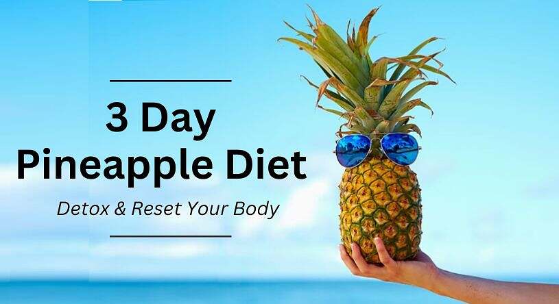 3-Day Pineapple Diet - Supercharge Your Detox