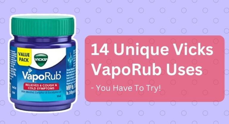 14 Unique Vicks VapoRub Uses – You Have To Try!