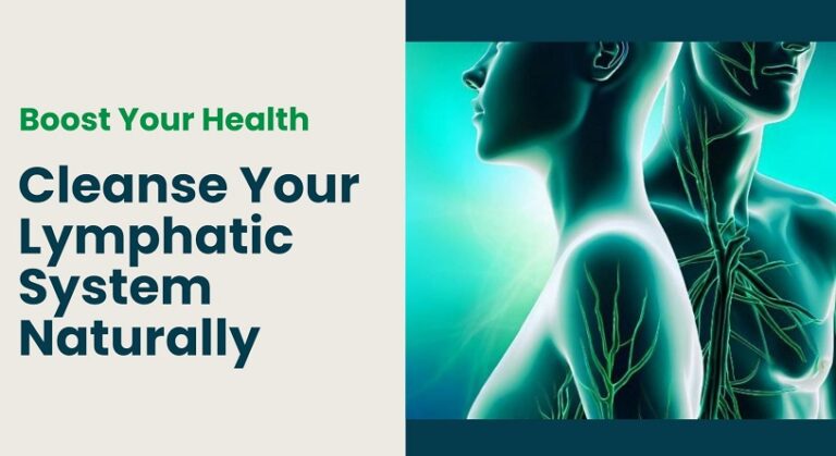 Boost Your Health: Cleanse Your Lymphatic System Naturally